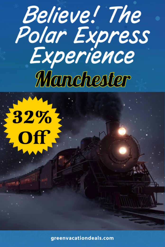 Believe Polar Express Experience Manchester Discount Ticket Believe! The Polar Express Experience Manchester: Discount ticket for 32% off