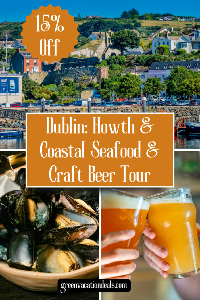 15% off ticket to a Dublin: Howth & Coastal Seafood & Craft Beer Tour