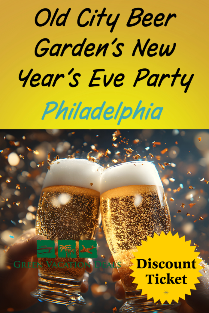 Discounted Pre Sale Tickets For Old City Beer Garden’s New Year’s Eve Party In Philadelphia