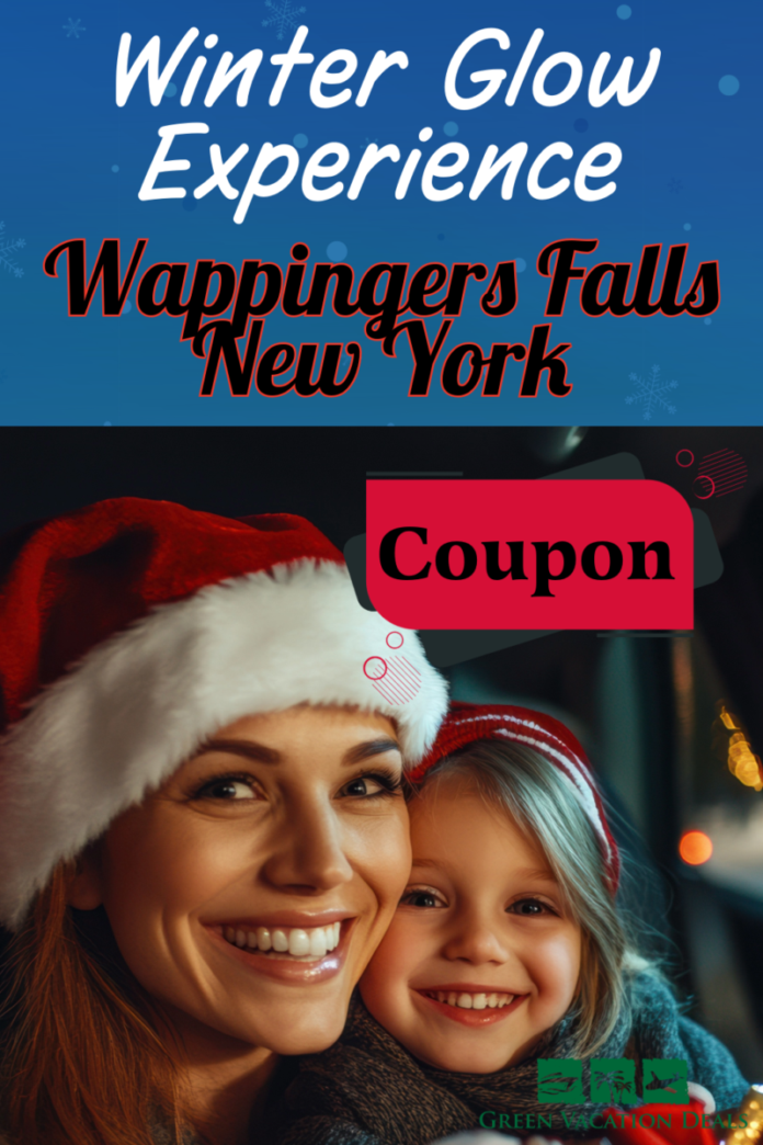 Winter Glow Experience Wappingers Falls New York Coupon Winter Glow Experience Wappingers Falls New York Coupon