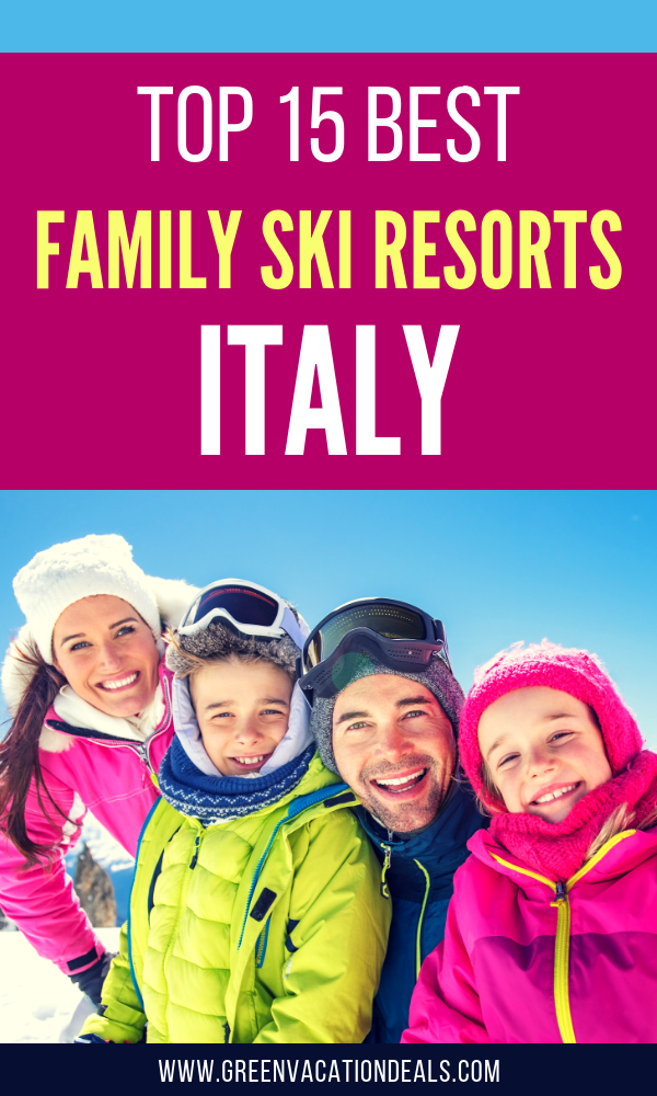 Top 15 Best Family Ski Resorts Italy