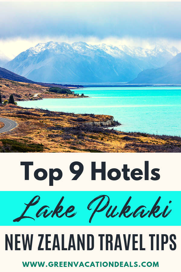 Top 9 Hotels Lake Pukaki New Zealand Travel Tips