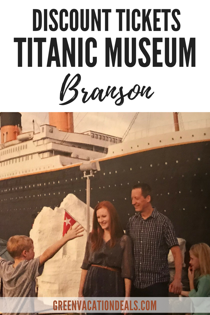 Discount Tickets for the Titanic Museum in Branson