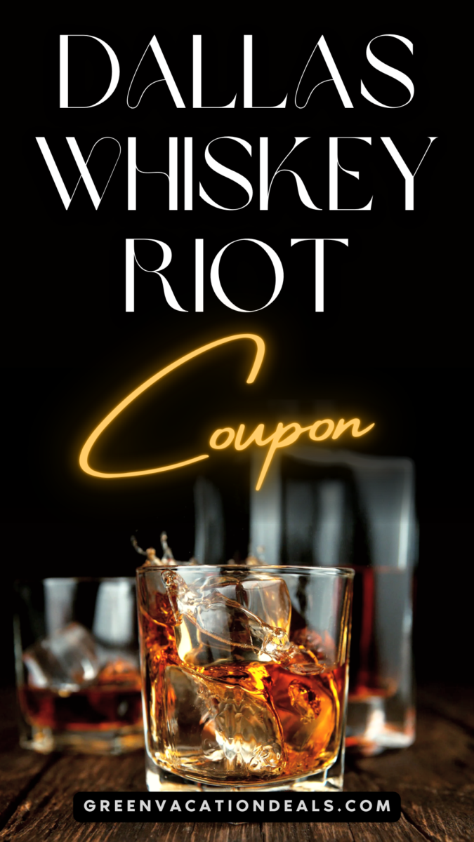 Dallas Whiskey Riot Coupon Discount Dallas Whiskey Riot Coupon
