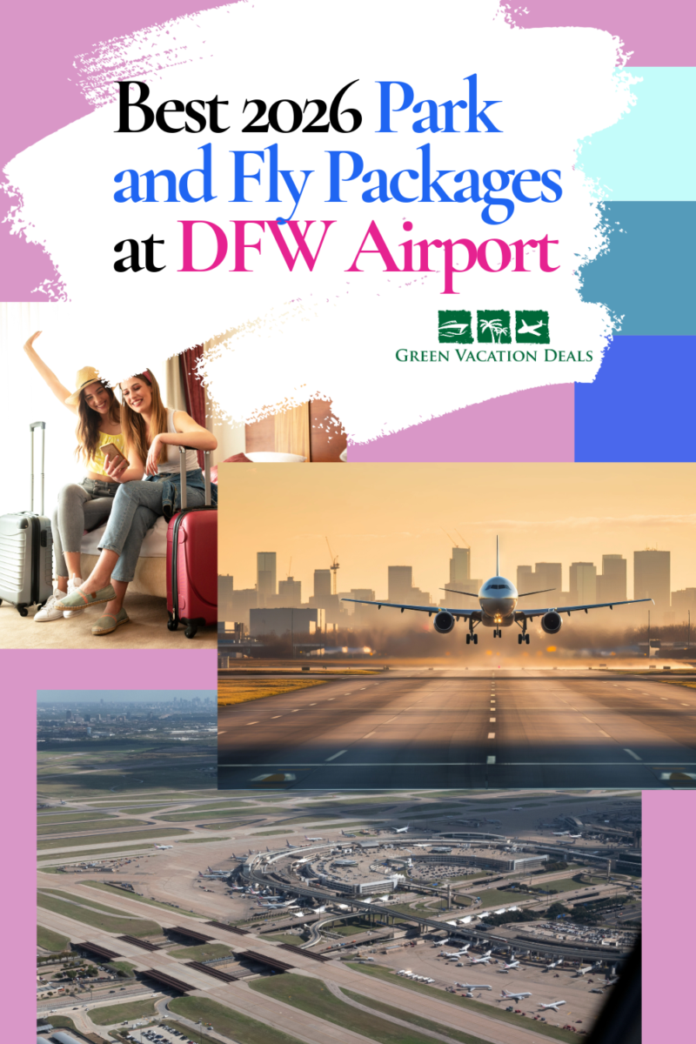 Best DFW Airport Park and Fly Packages in 2026