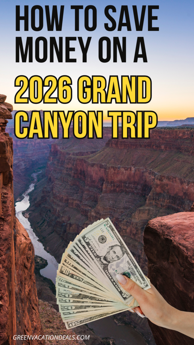 How to save money on a 2026 Grand Canyon trip
