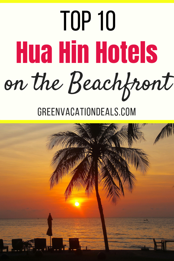 Top 10 Hua Hin Hotels on the Beachfront