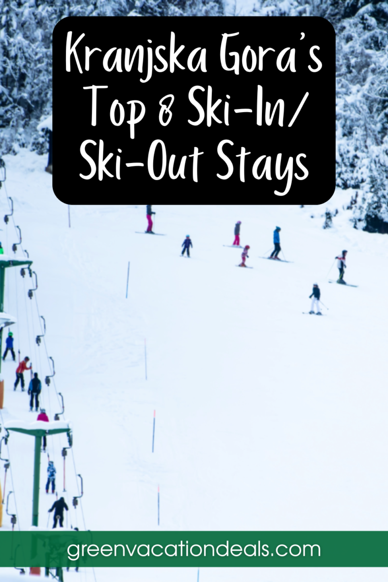 Kranjska Gora's Top 8 Ski-In/Ski-Out Stays