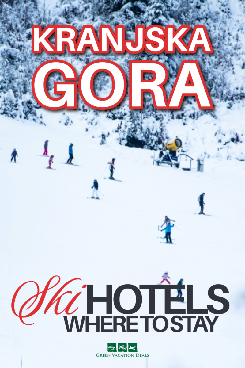 Kranjska Gora Ski Hotels Where to Stay