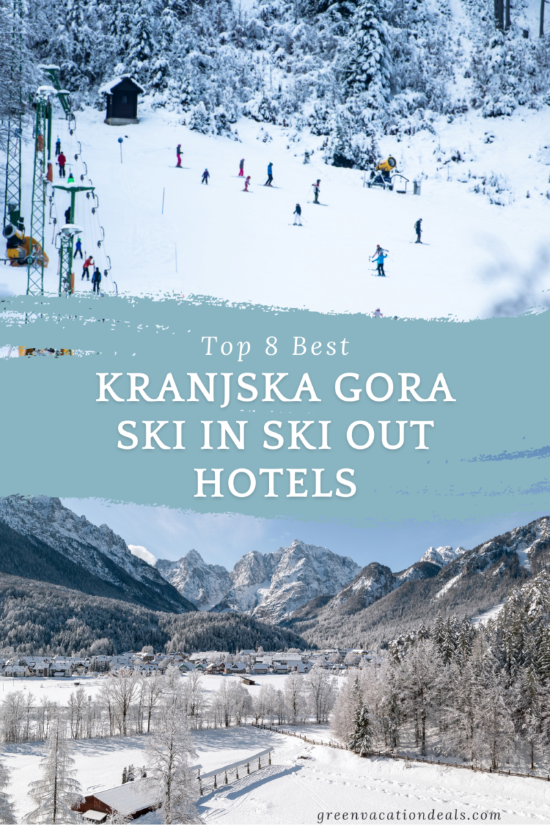 Top 8 Best Kranjska Gora Ski In Ski Out Hotels