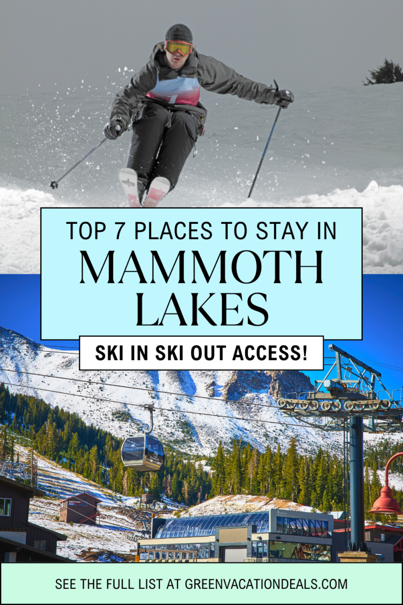 Top 7 Places to Stay in Mammoth Lakes Ski In Ski Out Access!