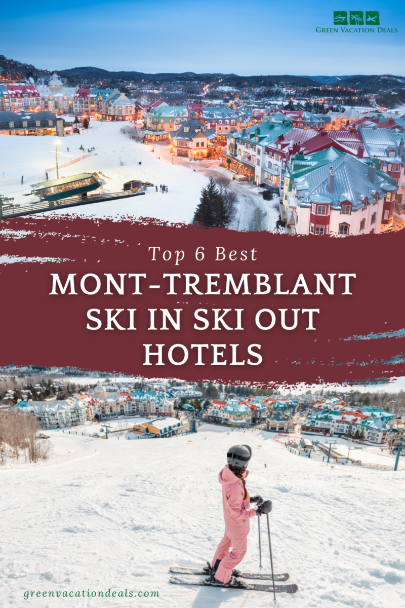 6 Best Ski In Ski Out Hotels in Mont-Tremblant