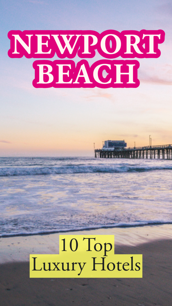 10 Top Newport Beach Luxury Hotels