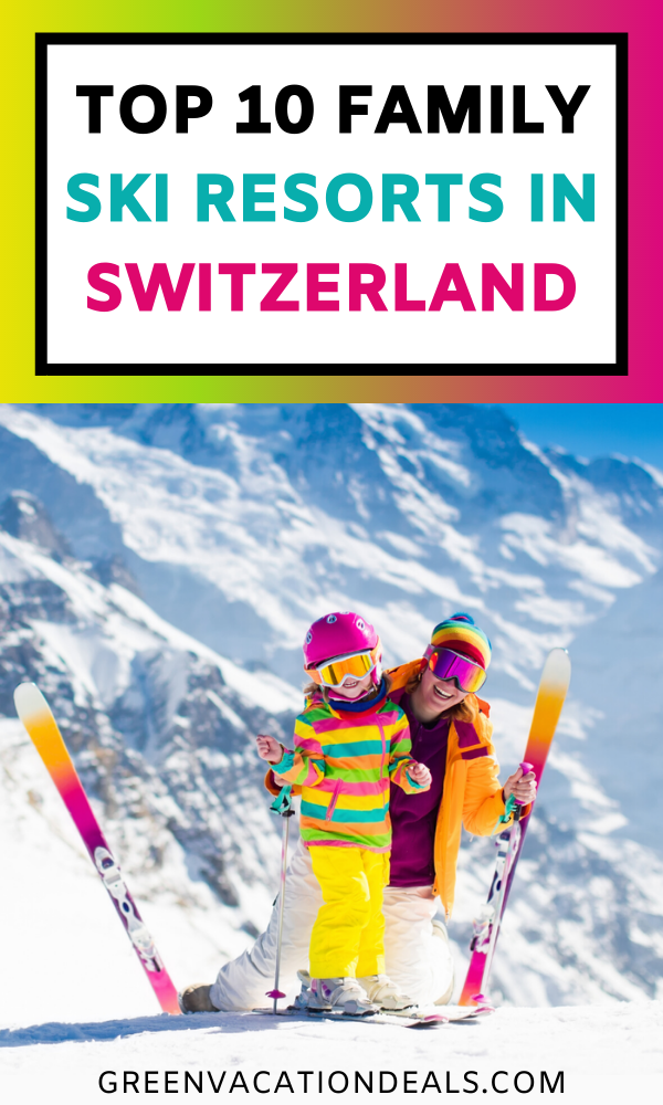 Top 10 Family Ski Resorts in Switzerland