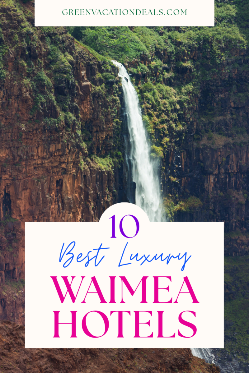 10 Best Luxury Waimea Hotels