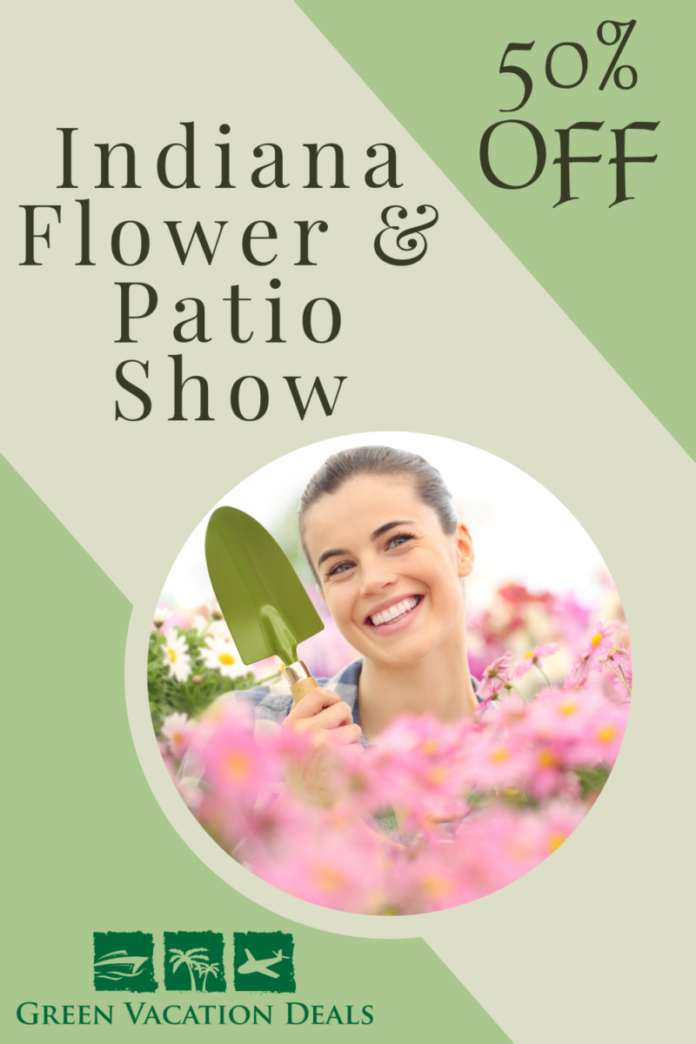 Indiana Flower & Patio Show Discount Code