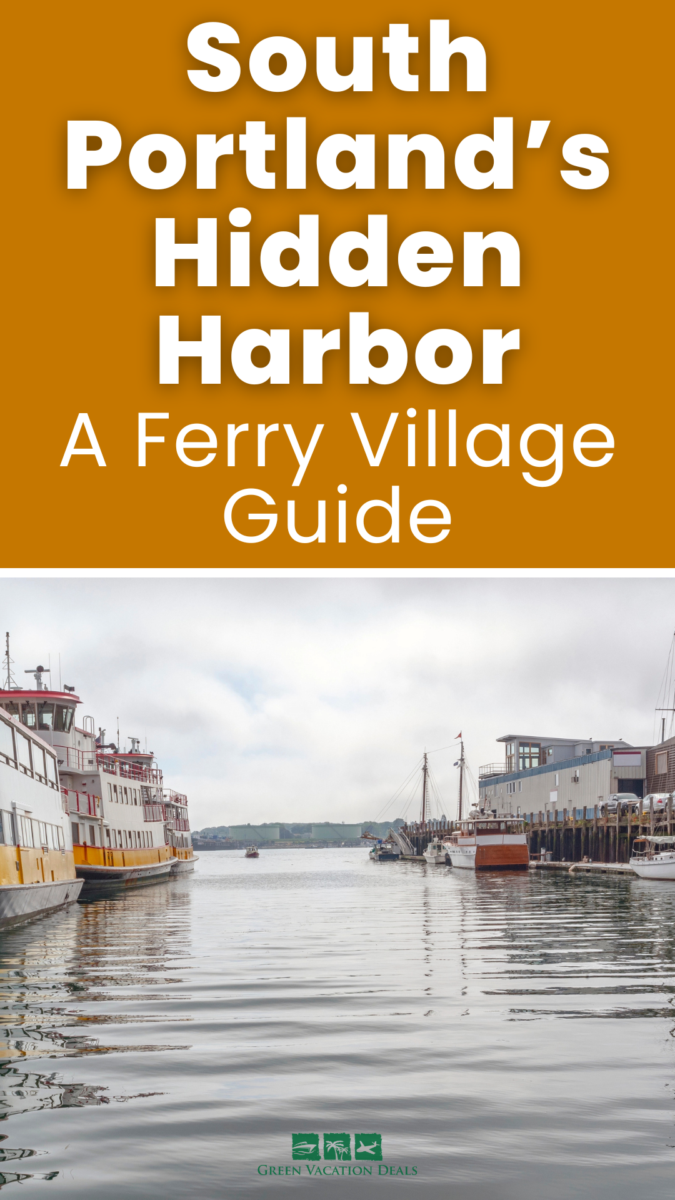 South Portland's Hidden Harbor - a Ferry Village guide