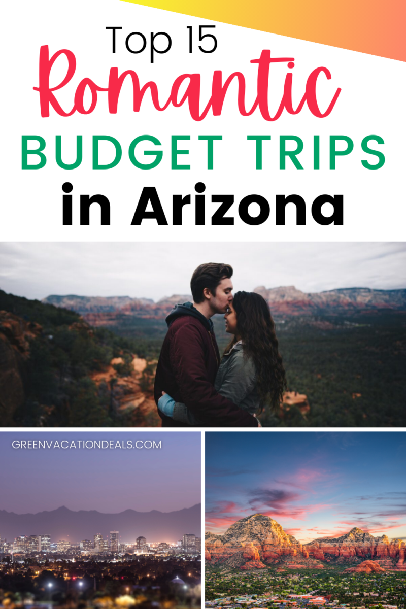 Top 15 romantic budget trips in Arizona