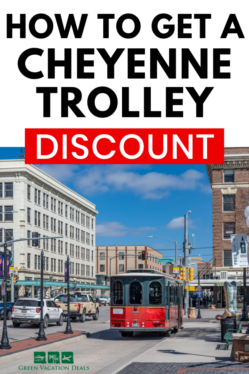 How to get a Cheyenne trolley discount