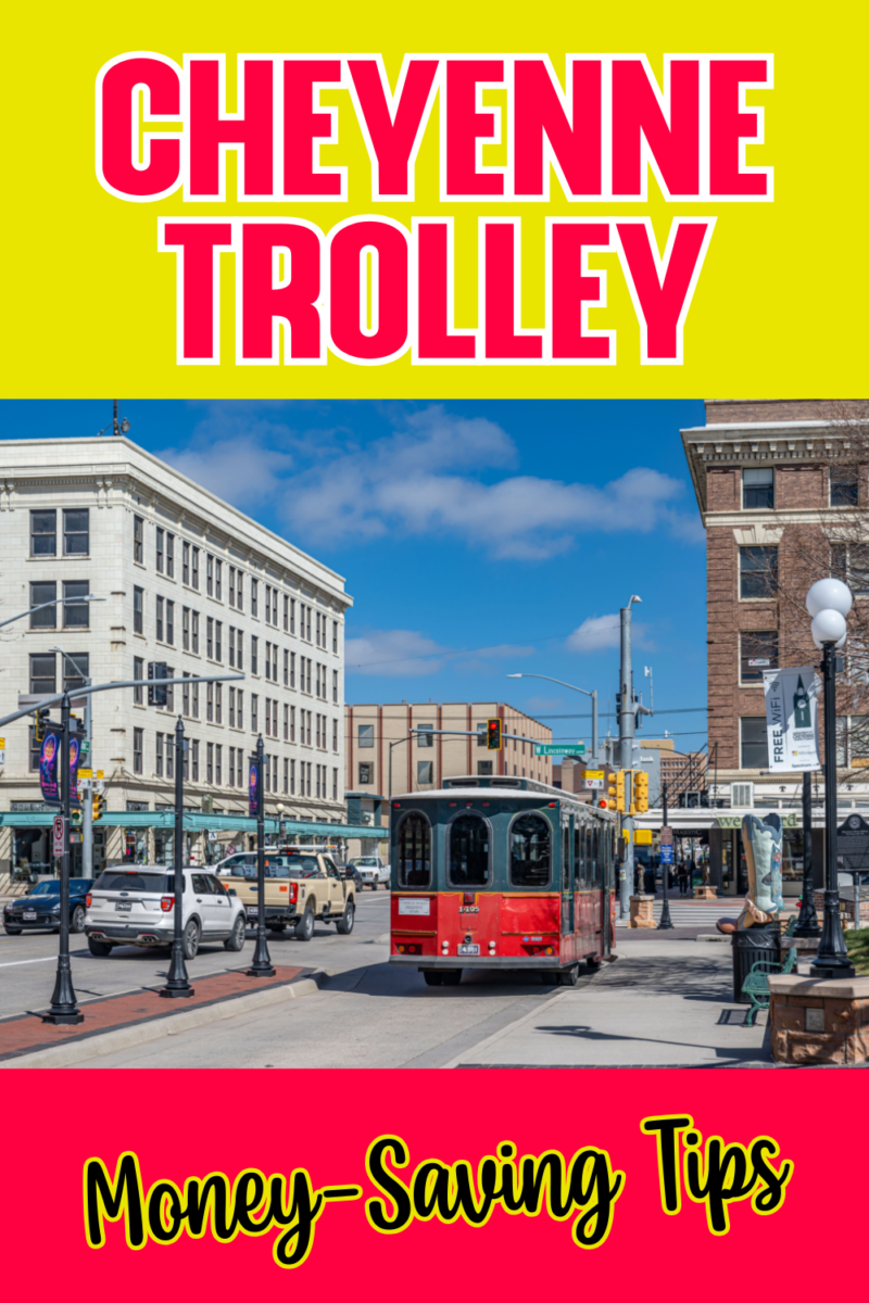 Cheyenne trolley money saving tips