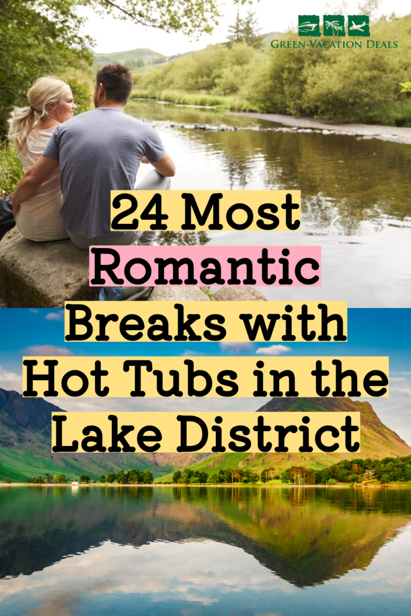 24 most romantic breaks with hot tubs in the Lake District