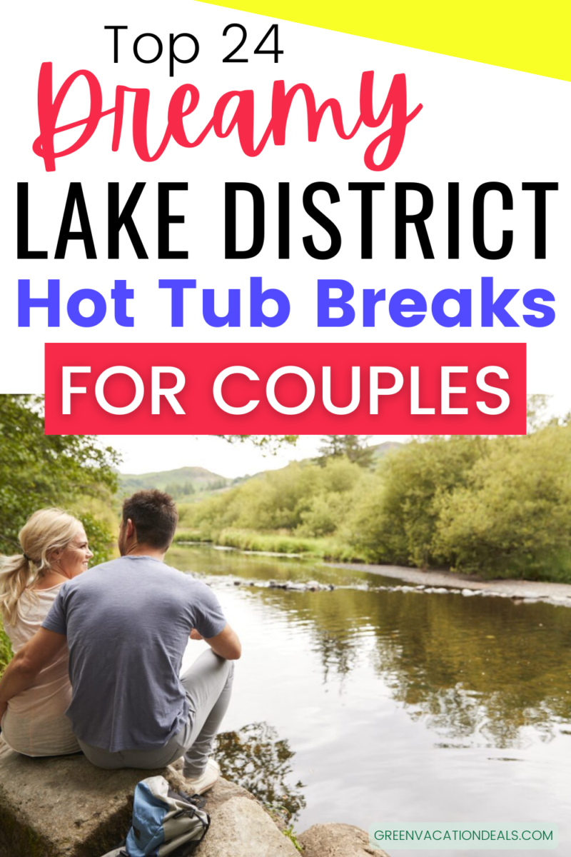 Top 24 dreamy Lake District hot tub breaks for couples