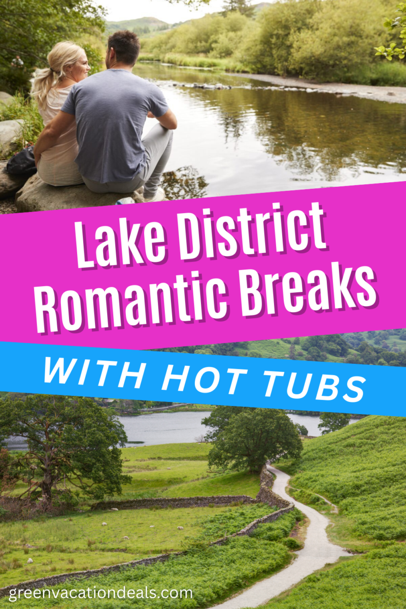 Lake District romantic breaks with hot tubs