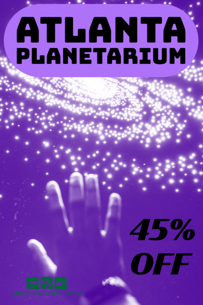 Atlanta Planetarium Coupon for 45% off