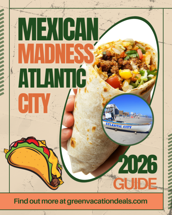 Mexican Madness Atlantic City 2026 Guide