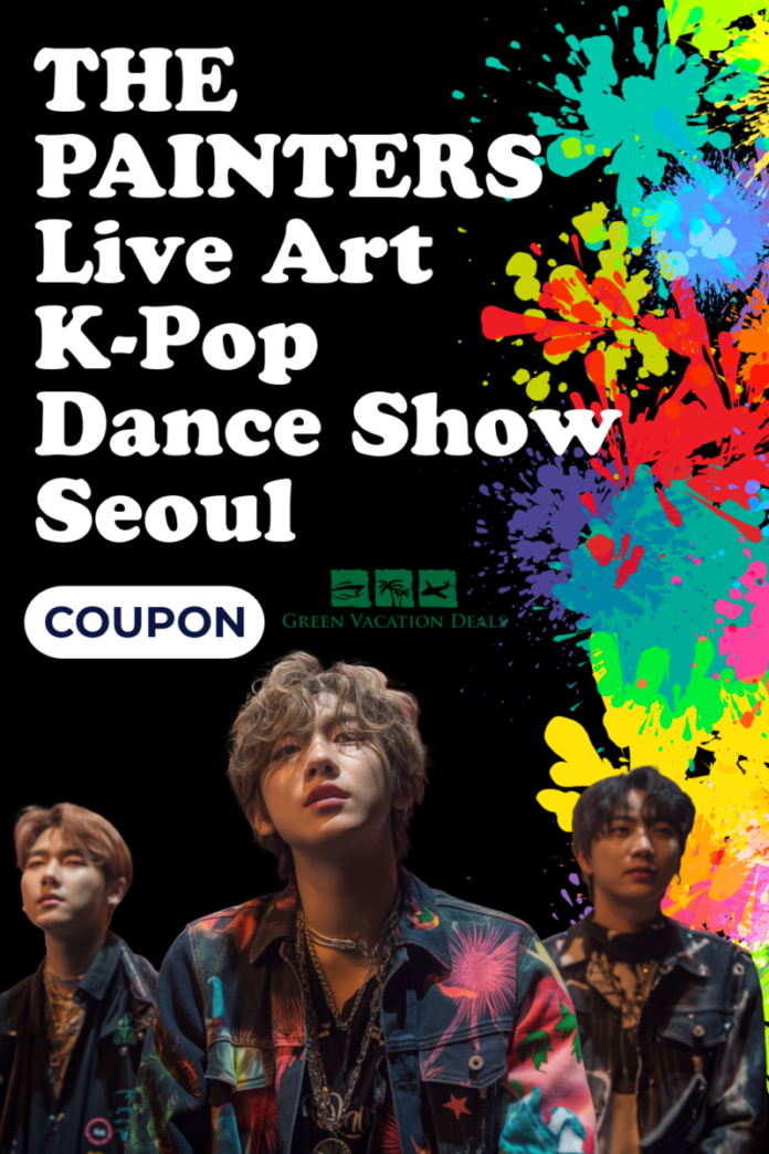 THE PAINTERS Live Art K-Pop Dance Show Seoul Coupon