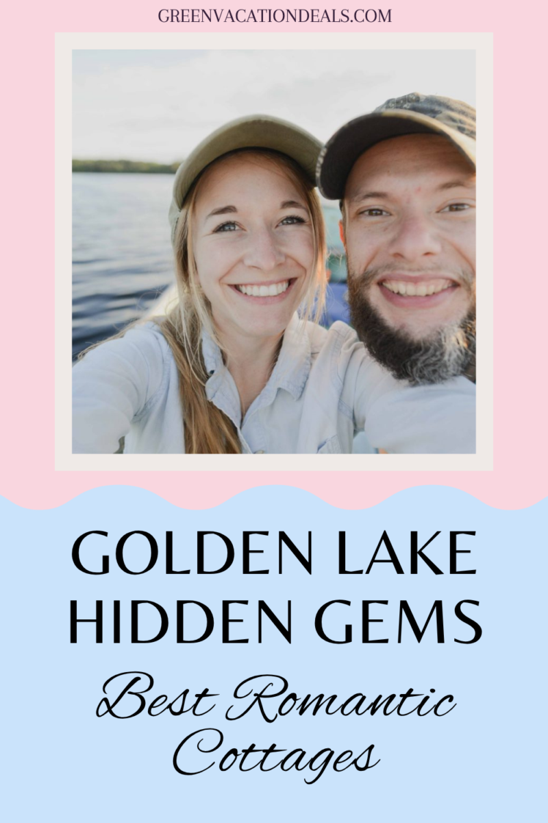 Golden Lake Hidden Gems - best romantic cottages
