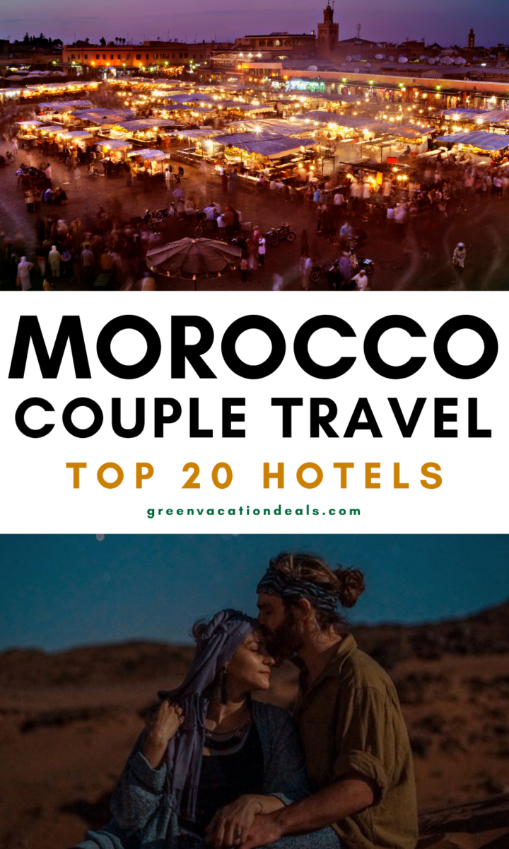 Morocco couple travel tips - top 20 hotels