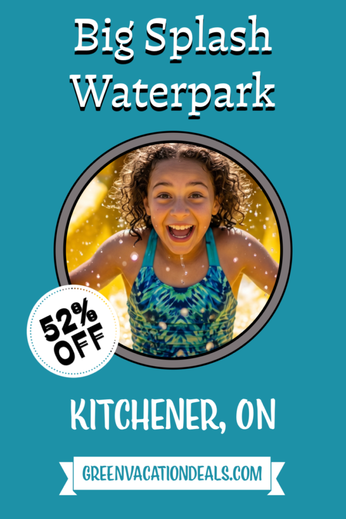 Big Splash Waterpark Kitchener Ontario Coupon for 52% Off