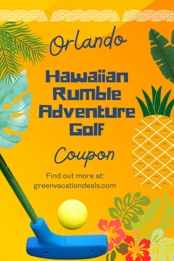 Hawaiian Rumble Adventure Golf Orlando Coupon