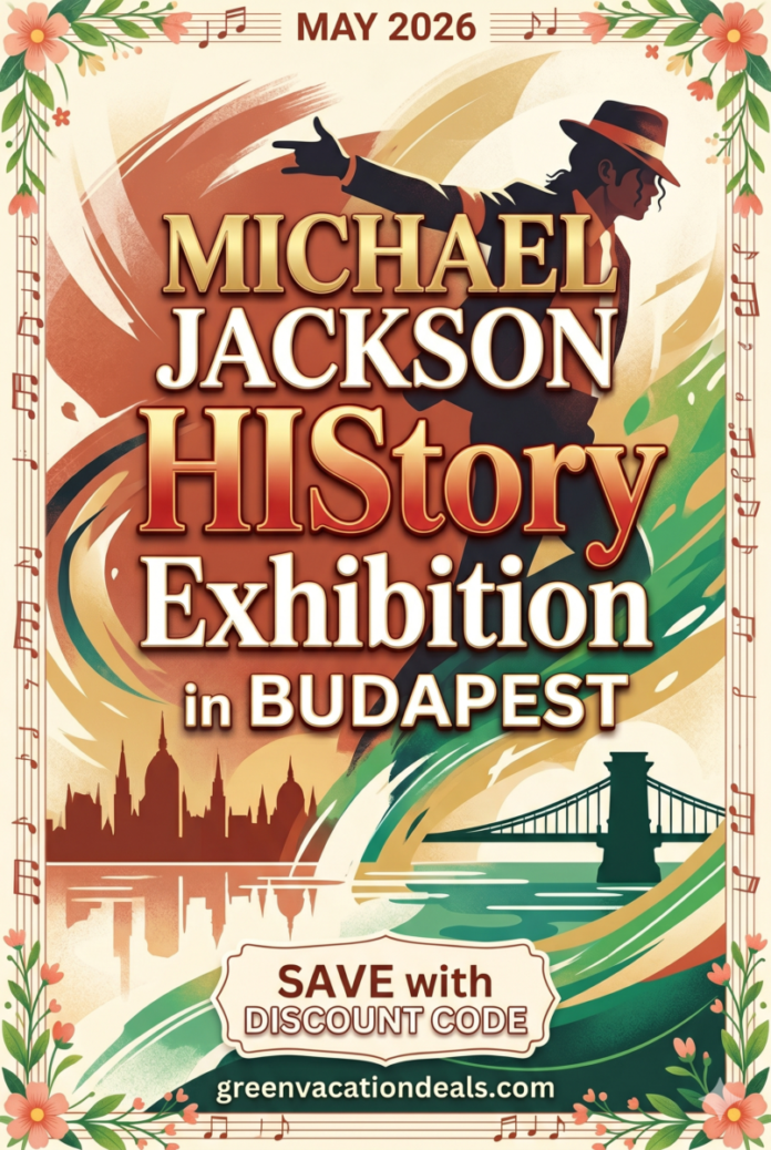 Michael Jackson HIStory Exhibition in Budapest May 2026 - save with discount code