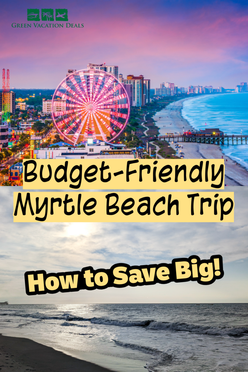 Budget-friendly Myrtle Beach trip - how to save big!