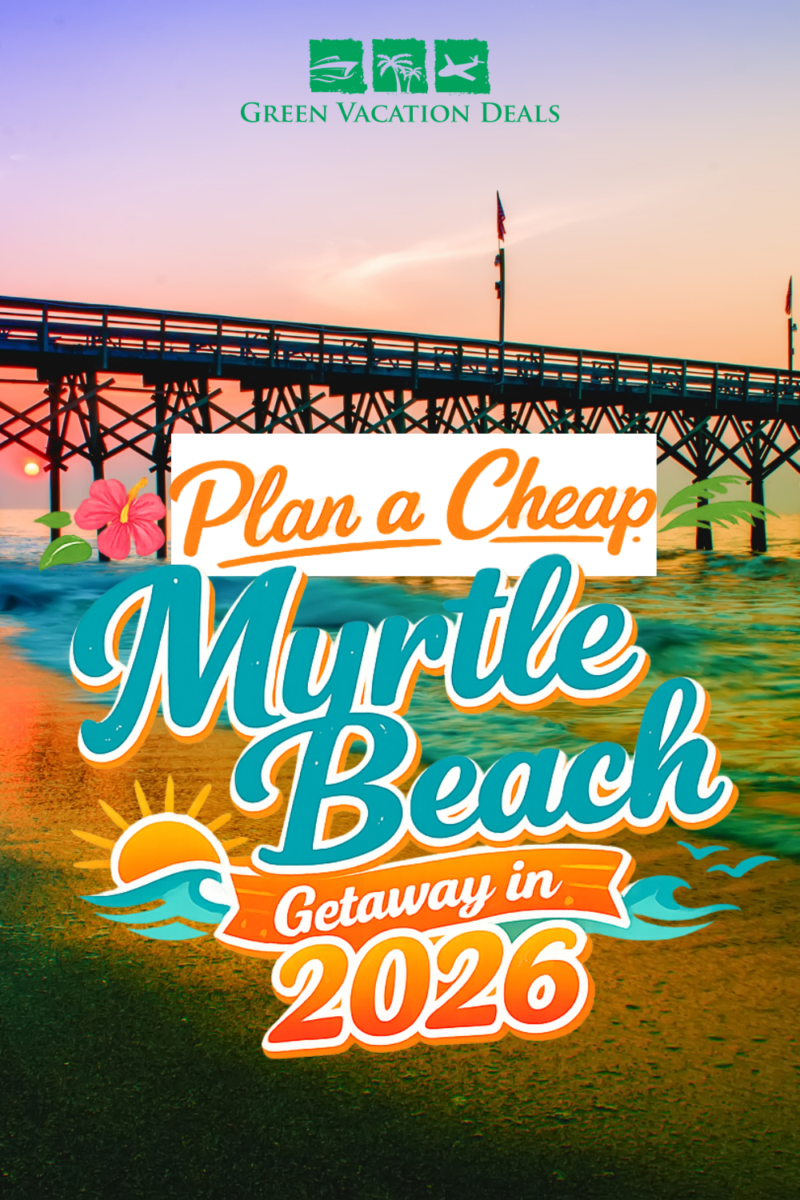 Plan a cheap Myrtle Beach getaway in 2026