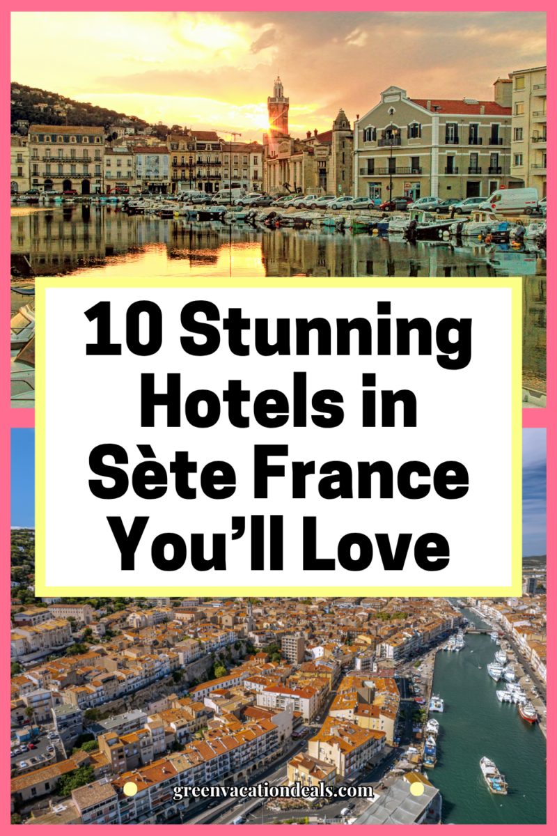 10 stunning hotels in Sète France you'll love