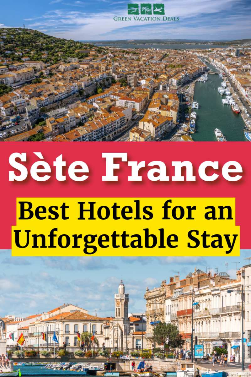 Best Sète France Hotels for an Unforgettable Stay