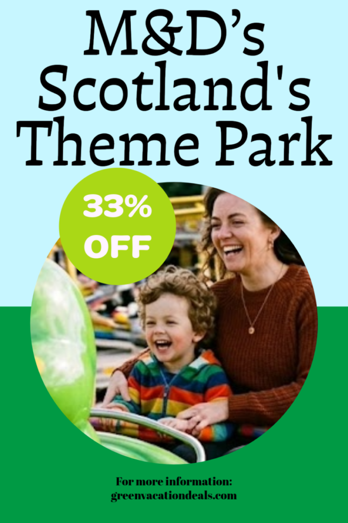 Md Scotland Theme Park Coupon M&D's Scotland's Theme Park Coupon for 33% off