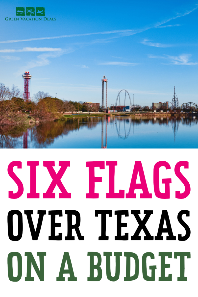 Six Flags Over Texas on a budget