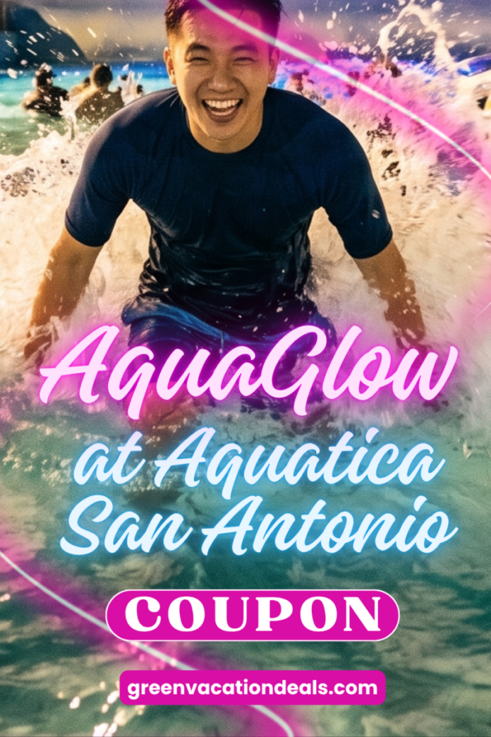 AquaGlow Aquatica San Antonio Coupon AquaGlow at Aquatica San Antonio Coupon