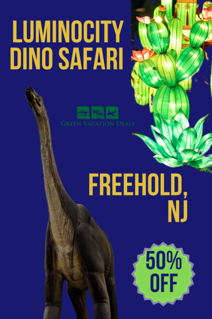 LuminoCity Dino Safari Coupon LuminoCity Dino Safari Freehold NJ Coupon for 50% off