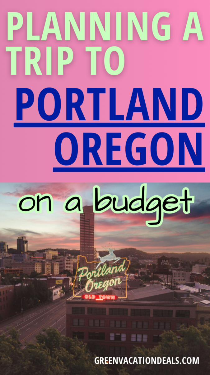 Planning a trip to Portland Oregon on a budget