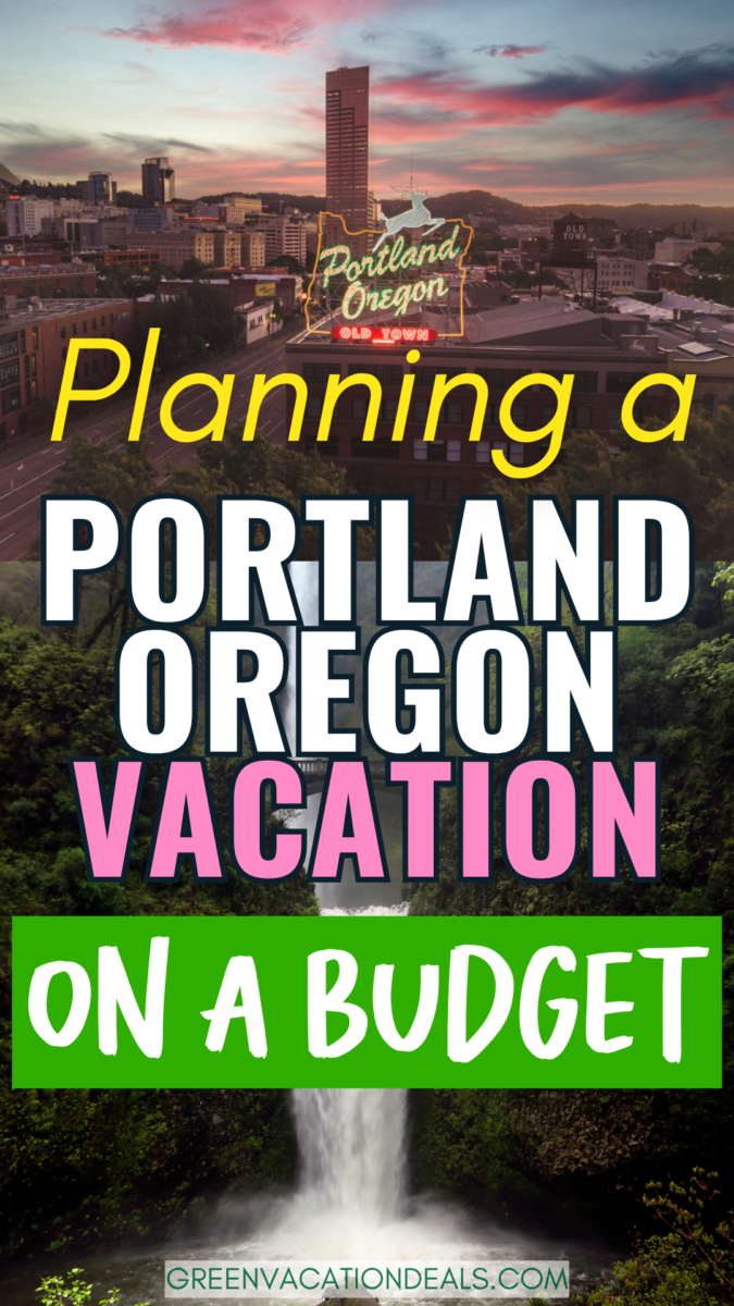 Planning a Portland Oregon vacation on a budget