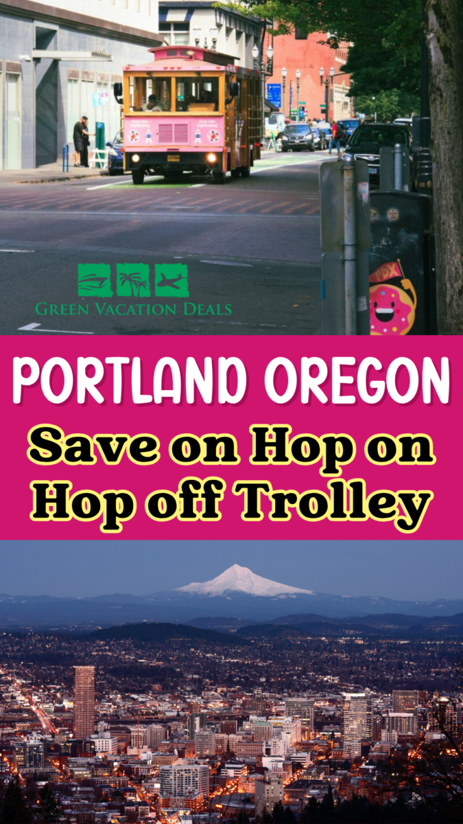 Save money on a Portland Oregon hop on hop off trolley