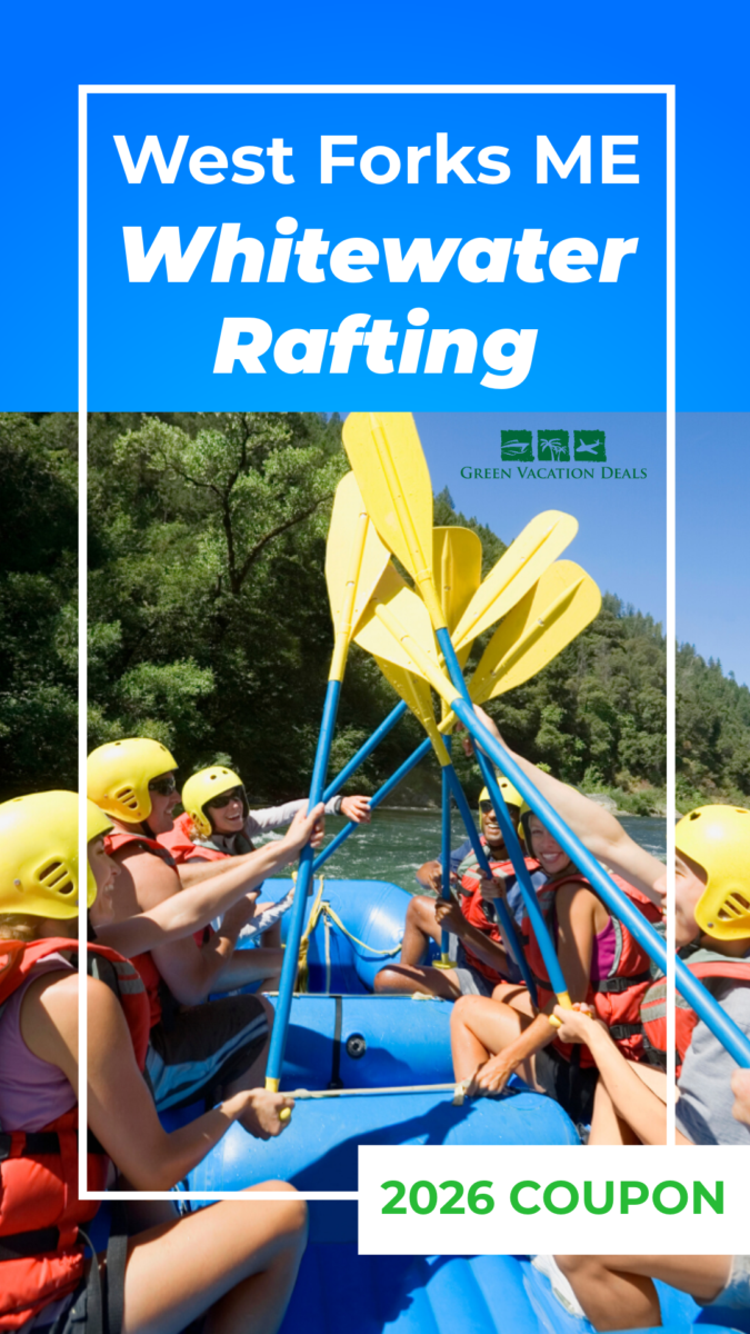 West Forks ME Whitewater Rafting 2026 Coupon Code