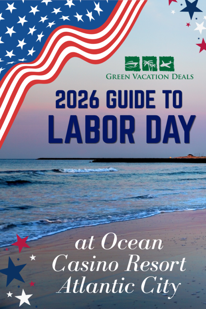 Ocean Casino Resort Atlantic City Labor Day 2026 Guide