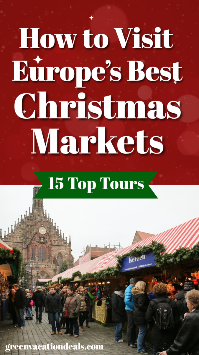How to visit Europe's best Christmas markets - 15 top tours