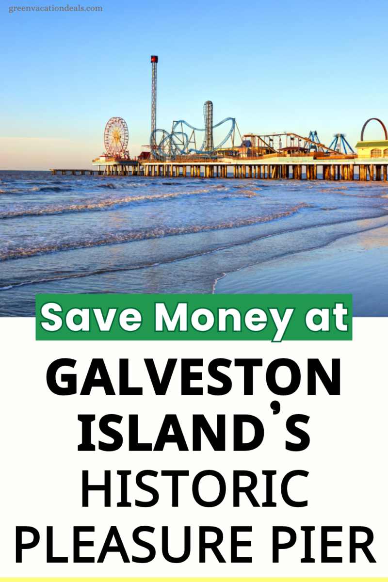 Save money at Galveston Island’s Historic Pleasure Pier